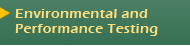 Environmental and Performance Testing